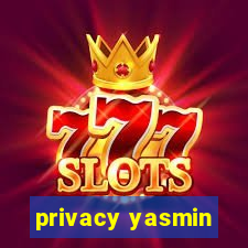 privacy yasmin